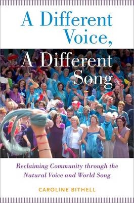 Different Voice, A Different Song -  Caroline Bithell