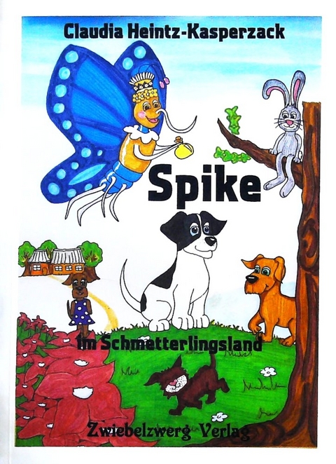 Spike im Schmetterlingsland - Claudia Heintz-Kasperzack