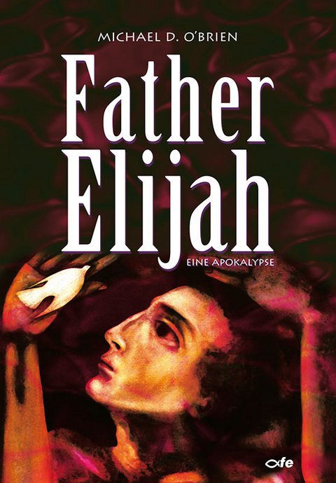 Father Elijah - Michael O'Brien