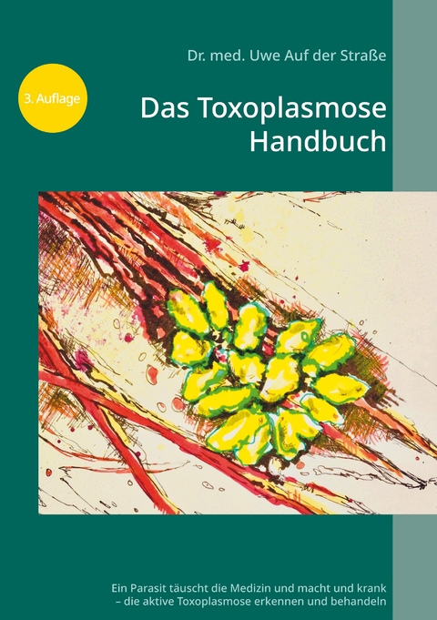Das Toxoplasmose Handbuch - Uwe Auf der Stra&szlig;e