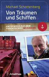 Von Tr&auml;umen und Schiffen - Michael Schottenberg