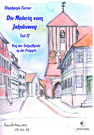 Die Malerin vom Jakobsweg Teil II