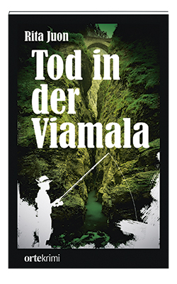 Tod in der Viamala - Rita Juon