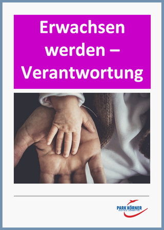 Erwachsen werden - Verantwortung für Mensch und Umwelt (mit eingebetteten Videosequenzen) - digitales Buch für die Schule, anpassbar auf jedes Niveau