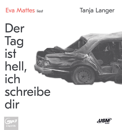 Der Tag ist hell, ich schreibe dir - Tanja Langer