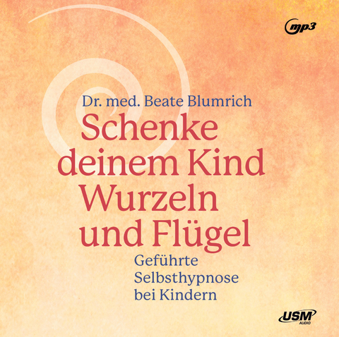 Selbsthypnose bei Kindern - Beate Blumrich