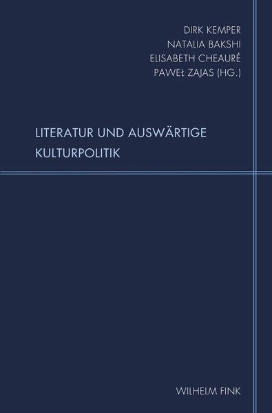 Literatur und Ausw&auml;rtige Kulturpolitik - 