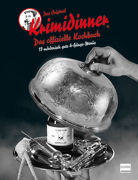 Das offizielle Kochbuch zum Original KRIMIDINNER® - Tom Grimm