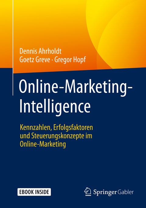 Online-Marketing-Intelligence - Dennis Ahrholdt, Goetz Greve, Gregor Hopf
