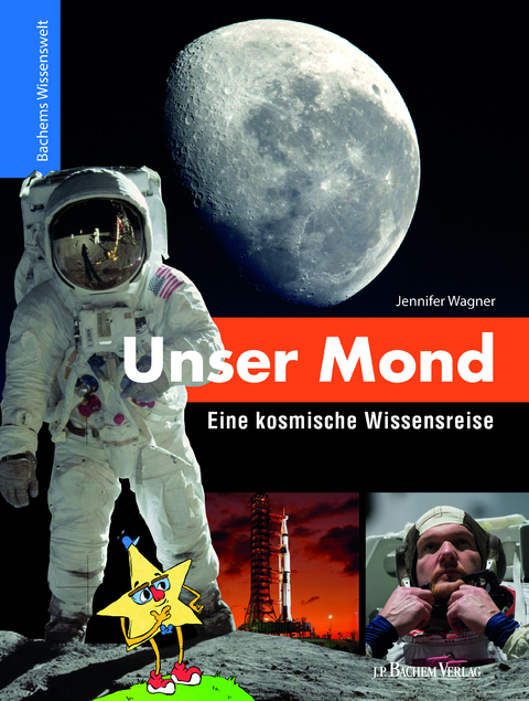 Unser Mond - Eine kosmische Wissensreise - Jennifer Wagner