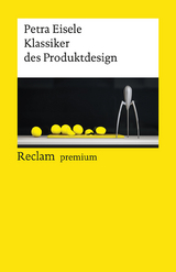 Klassiker des Produktdesign -  Petra Eisele