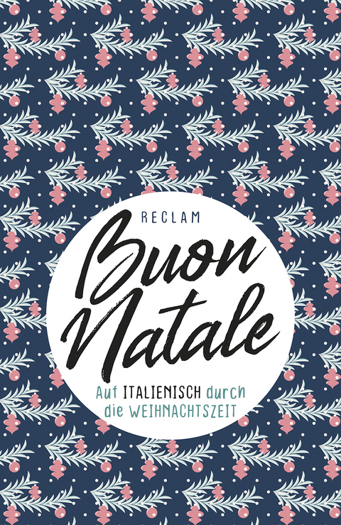 Buon Natale. Auf Italienisch durch die Weihnachtszeit - 