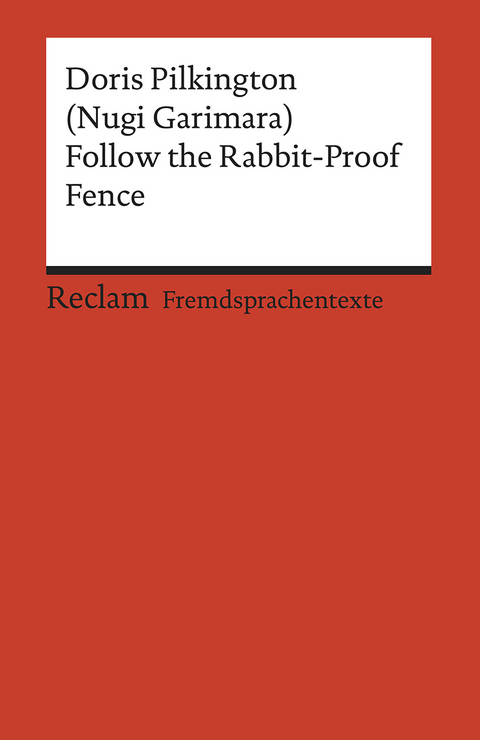 Follow the Rabbit-Proof Fence -  Doris Pilkington