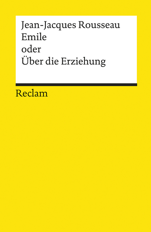 Emile oder &Uuml;ber die Erziehung -  Jean-Jacques Rousseau