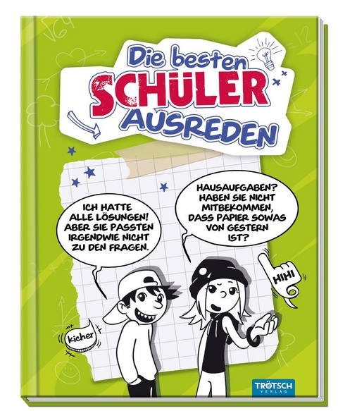 Tr&ouml;tsch Die besten Sch&uuml;lerausreden - 