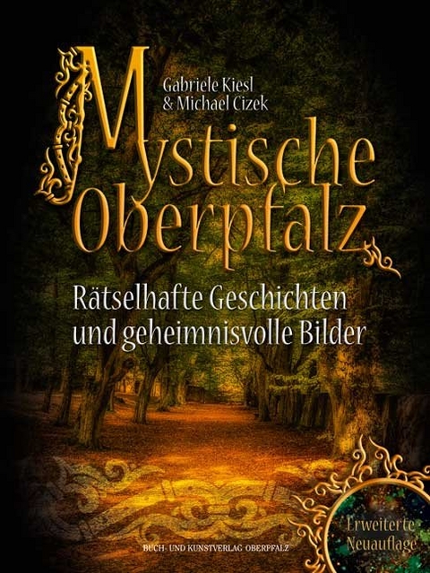 Mystische Oberpfalz - Gabriele Kiesl