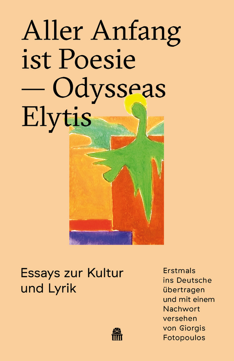 Aller Anfang ist Poesie &mdash; Odysseas Elytis - Odysseas Elytis