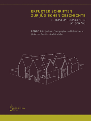 Inter Judeos – Topographie und Infrastruktur jüdischer Quartiere im Mittelalter