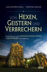 Von Hexen, Geistern und Verbrechern - Julia Kathrin Knoll