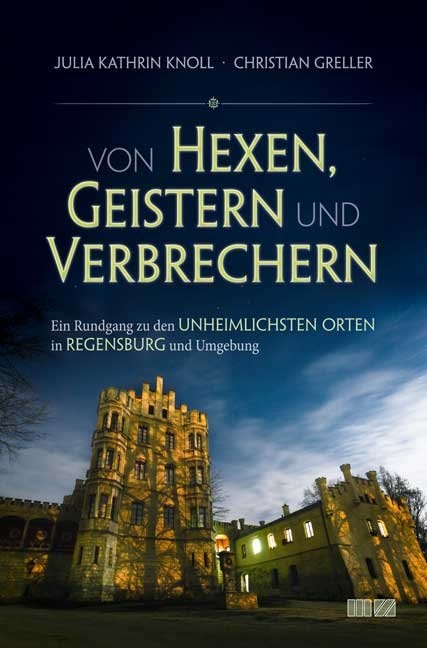 Von Hexen, Geistern und Verbrechern - Julia Kathrin Knoll