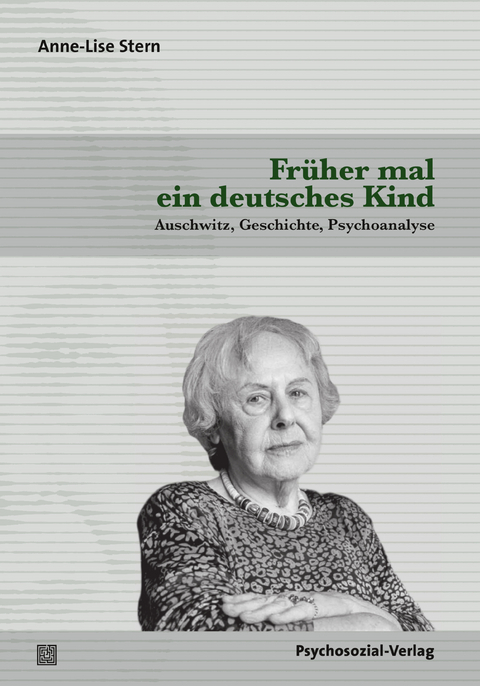 Fr&uuml;her mal ein deutsches Kind - Anne-Lise Stern