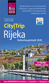 Reise Know-How CityTrip Rijeka (Kulturhauptstadt 2020) mit Opatija - Daniela Schetar, Friedrich K&ouml;the