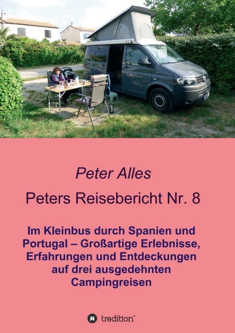 Peters Reisebericht Nr. 8 - Peter Alles