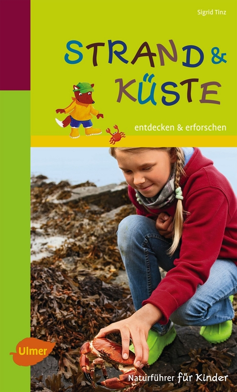 Naturf&uuml;hrer f&uuml;r Kinder: Strand und K&uuml;ste - Sigrid Tinz