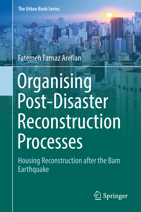 Organising Post-Disaster Reconstruction Processes - Fatemeh Farnaz Arefian