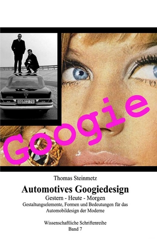 Design Automotives / Googiedesign der 50er Jahre: Gestern – Heute – Morgen