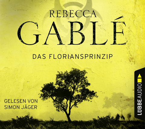 Das Floriansprinzip - Rebecca Gablé