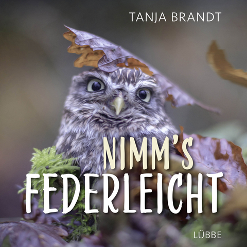 Nimm&acute;s federleicht - Tanja Brandt