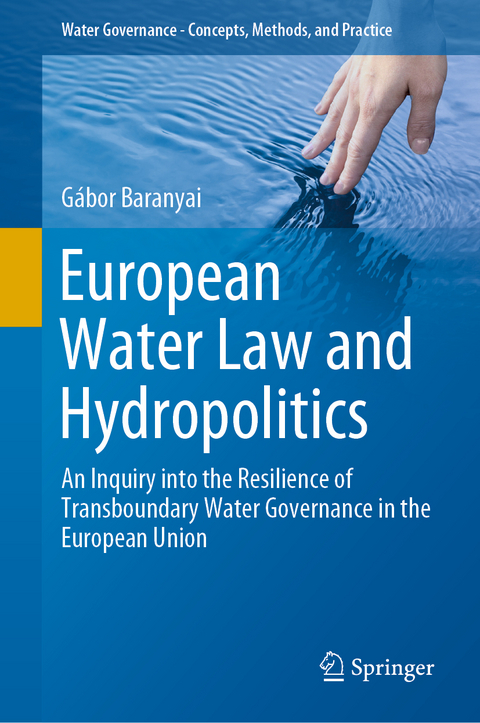 European Water Law and Hydropolitics - G&aacute;bor Baranyai