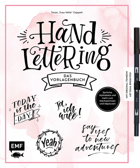Handlettering – Das Vorlagenbuch – Mit original Tombow ABT Dual Brush Pen - Tanja Cappell