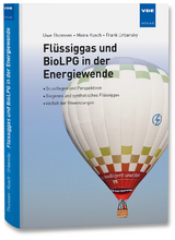 Fl&uuml;ssiggas und BioLPG in der Energiewende - Uwe Thomsen, Maira Kusch, Frank Urbansky