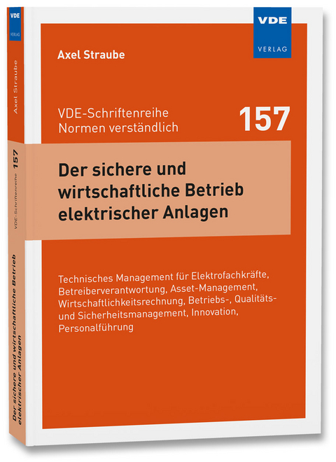 Der sichere und wirtschaftliche Betrieb elektrischer Anlagen - Axel Straube