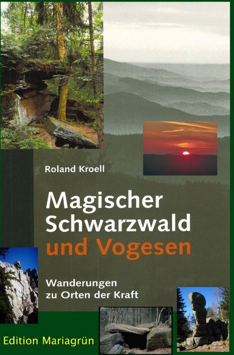 Magischer Schwarzwald und Vogesen - Roland Kroell