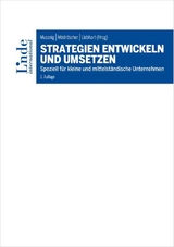 Strategien entwickeln und umsetzen - Giermaier, Gerhard; Peter Granig, Peter Granig; Liebhart, Ursula; Meliessnig, Franz; Mödritscher, Gernot; Mussnig, Werner; Oberchristl, Wolfgang; Petek, Rainer; Rausch, Alexandra; Sitter, Alexander; Zaglia (Bednar), Melanie; Mussnig, Werner; Mödritscher, Gernot; Liebhart, Ursula