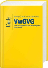 VwGVG | Verwaltungsgerichtsverfahrensgesetz - Maria Bertel, Flavia Blecha, Friederike Bundschuh-Rieseneder, Peter Bu&szlig;j&auml;ger, Angela Dengg, Jakob Egger, Gerald Fuchs, G&uuml;nther Grassl, Julia Oberdanner, Irmgard Rath-Kathrein, Sigmund Rosenkranz, Linda Rupprechter, Christoph Schramek, Florian Schwetz, Anna Walbert-Satek, Andreas Wimmer
