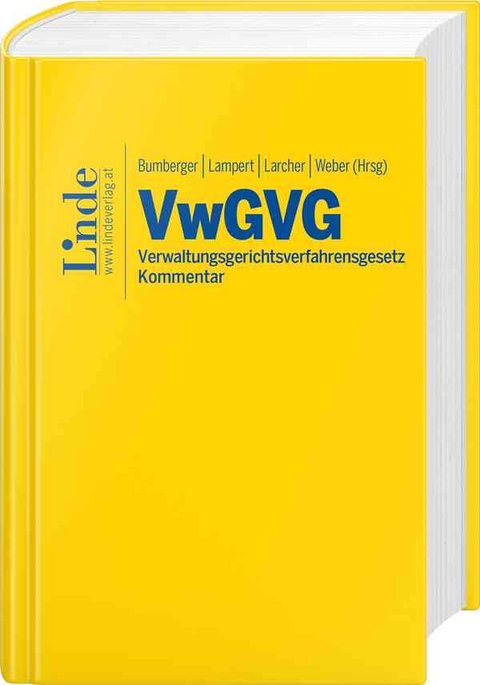 VwGVG | Verwaltungsgerichtsverfahrensgesetz - Maria Bertel, Flavia Blecha, Friederike Bundschuh-Rieseneder, Peter Bu&szlig;j&auml;ger, Angela Dengg, Jakob Egger, Gerald Fuchs, G&uuml;nther Grassl, Julia Oberdanner, Irmgard Rath-Kathrein, Sigmund Rosenkranz, Linda Rupprechter, Christoph Schramek, Florian Schwetz, Anna Walbert-Satek, Andreas Wimmer