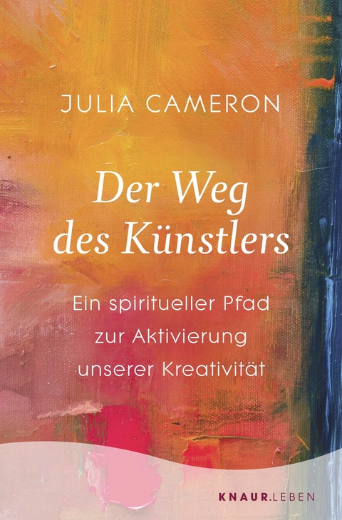 Der Weg des K&uuml;nstlers - Julia Cameron