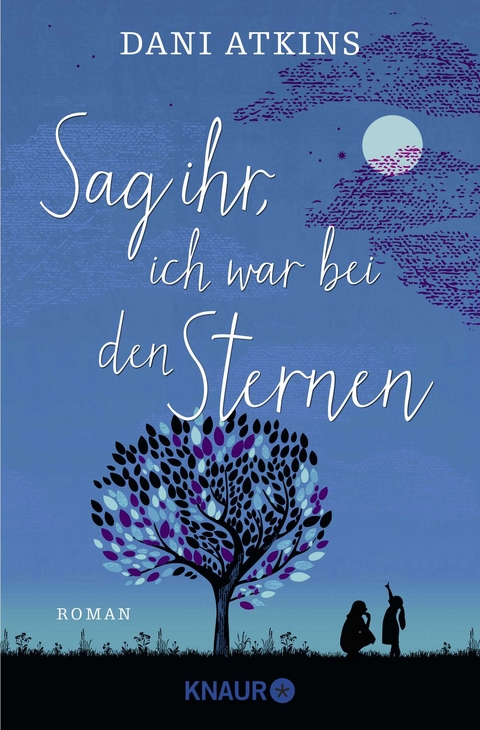 Sag ihr, ich war bei den Sternen - Dani Atkins