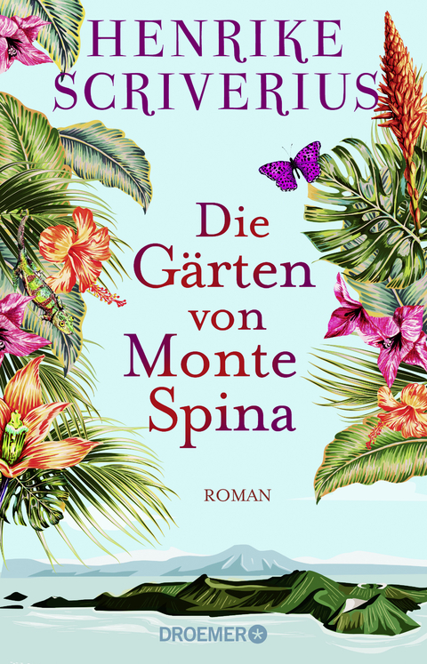 Die G&auml;rten von Monte Spina - Henrike Scriverius