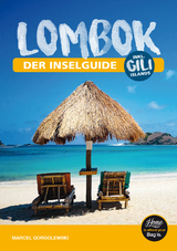 Lombok Reisef&uuml;hrer - der Inselguide - Marcel Gorgolewski