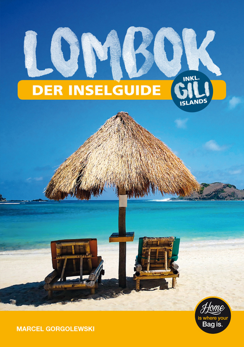 Lombok Reisef&uuml;hrer - der Inselguide - Marcel Gorgolewski