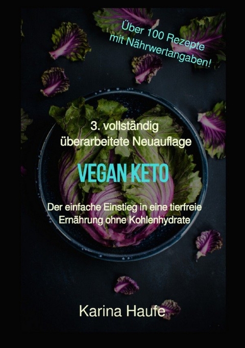 Vegan keto - Der einfache Einstieg in eine tierfreie Ern&auml;hrung ohne Kohlenhydrate - Karina Haufe