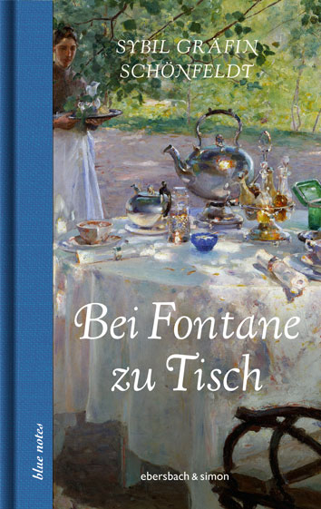 Bei Fontane zu Tisch - Sybil Gr&auml;fin Sch&ouml;nfeldt