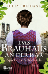 Das Brauhaus an der Isar: Spiel des Schicksals - Julia Freidank