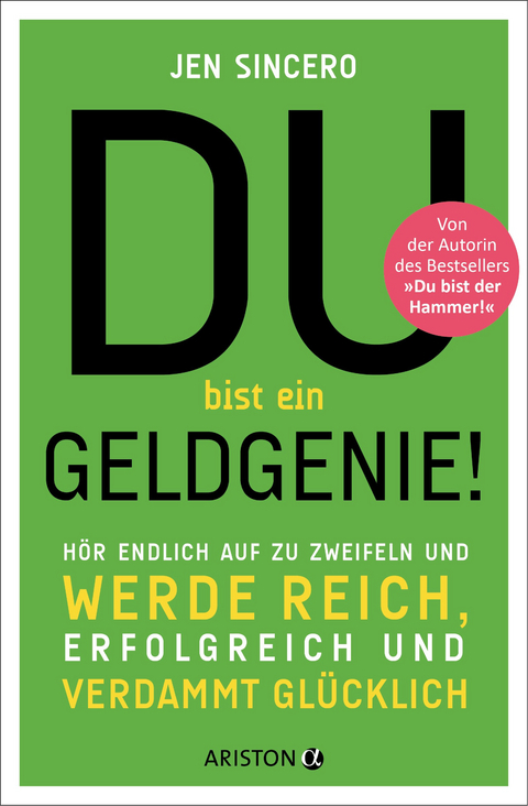 Du bist ein Geldgenie! - Jen Sincero