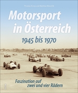 Motorsport in &Ouml;sterreich. 1945 bis 1970 - Thomas Karny, Matthias Marschik